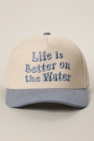 Life Is Better On The Water Hat
